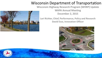 Wisconsin Department of Transportation  Wisconsin Highway Research Program (WHRP) Update  WAPA