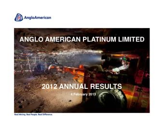 2012 ANNUAL RESULTS  4 February 2013  CAUTIONARY STATEMENT Disclaimer: This presentation has been