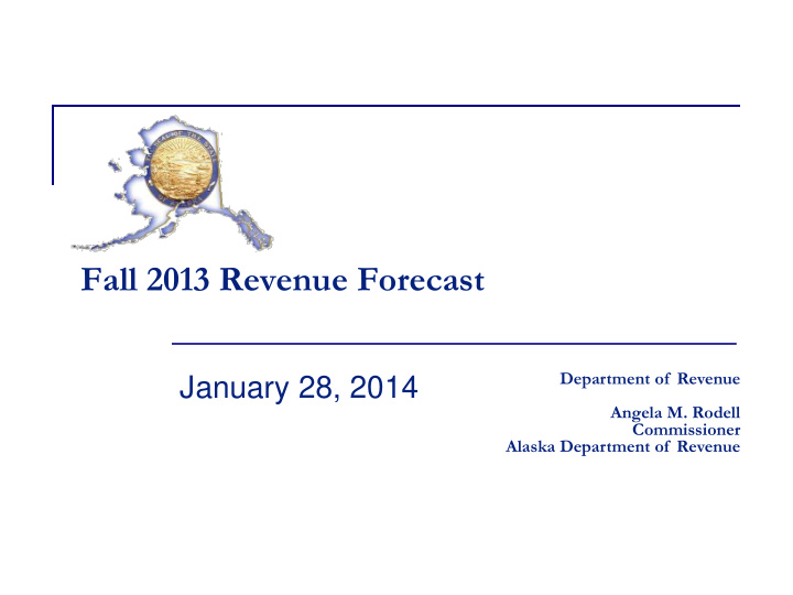 fall 2013 revenue forecast department of revenue january
