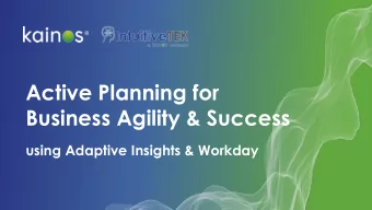 Active Planning for  Business Agility &amp; Success  using Adaptive Insights &amp; Workday