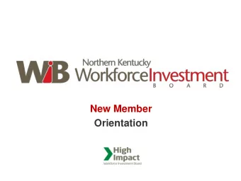 Orientation  Workforce Innovation and  Opportunity Act ( WIOA) Primary Goal: strengthen the U.S.