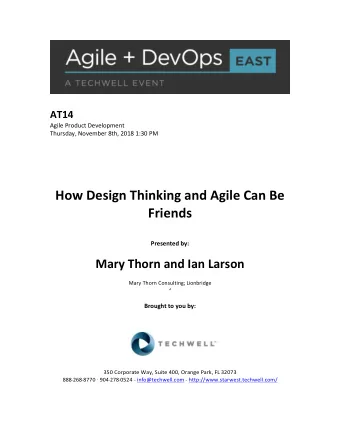 How  Design  Thinking  and  Agile  Can  Be    Friends   Presented  by: