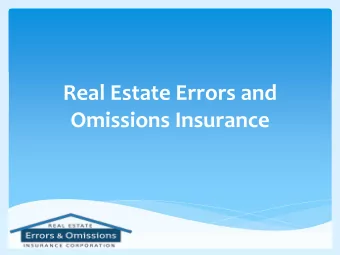 Real Estate Errors and  Omissions Insurance  BCREA Managing Broker Community  of Practice  Agenda