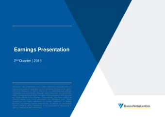 Earnings Presentation 2 nd Quarter | 2018  Disclaimer: This presentation may include references and