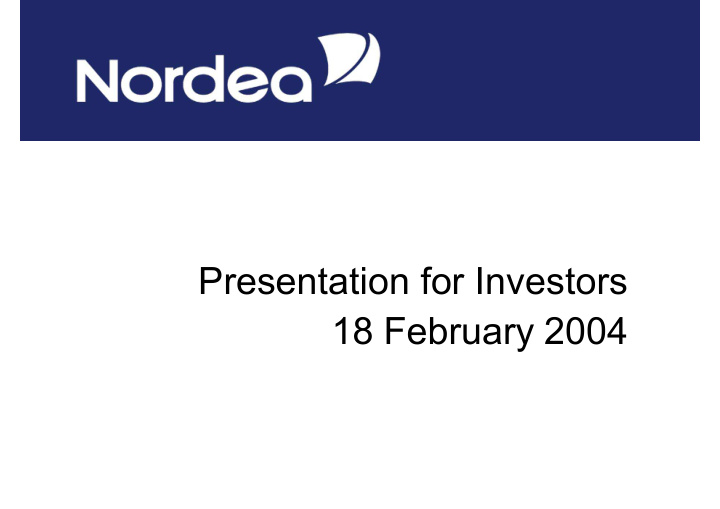 presentation for investors 18 february 2004 contents