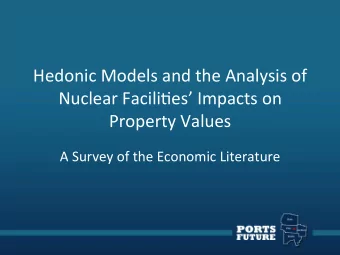 Hedonic  Models  and  the  Analysis  of    Nuclear  Facili6es  Impacts