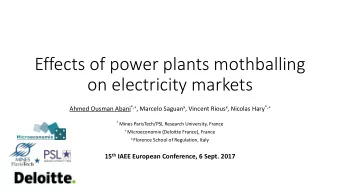 Effects of power plants mothballing  on electricity markets Ahmed Ousman Abani *,+ , Marcelo Saguan