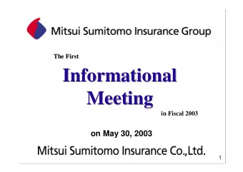 Informational  Informational  Meeting  Meeting  in Fiscal 2003  on May 30, 2003  1  Achievements of
