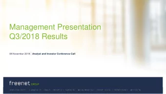 Management Presentation  Q3/2018 Results 08 November 2018 | Analyst and Investor Conference Call 1