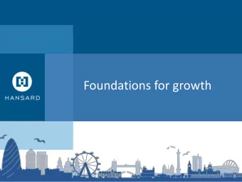 Foundations for growth  1 Financial Solutions for International Clients  This presentation does not