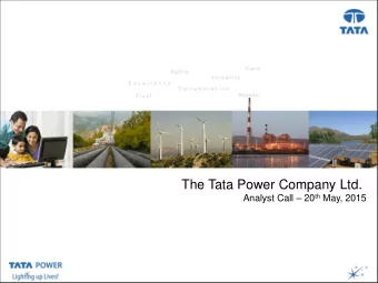 ` Presentation Title ( Arial, Font size 28 )  The Tata Power Company Ltd. Analyst Call  20 th