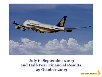July to September 2003  and Half-Year Financial Results,  29 October 2003  ORDER OF PRESENTATION