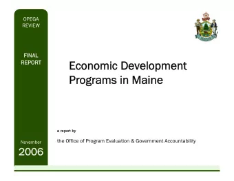 Economic Development  Economic Development  REPORT  REPORT  Programs in Maine  Programs in Maine  a