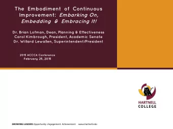 The  Embodiment  of  Continuous Improvement: Embarking On,  Embedding  &amp;  Embracing It!  Dr.