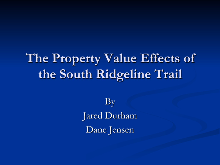 the property value effects of the south ridgeline trail