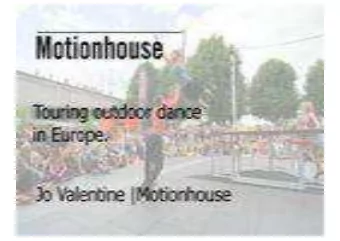 Who is Motionhouse?  Dance theatre company    Founded 25 years ago    Based in