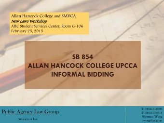 INFORMAL BIDDING  T: 310-640-0800  Public Agency Law Group  F: 310-640-0818  Sherman Wong