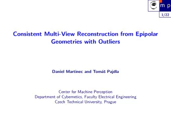 Consistent Multi-View Reconstruction from Epipolar  Geometries with Outliers  Daniel Martinec and