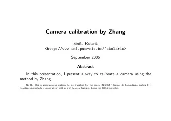 Camera calibration by Zhang  Sini  sa Kolari  c  &lt;http://www.inf.puc-rio.br/~skolaric&gt;
