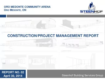 CONSTRUCTION/PROJECT MANAGEMENT REPORT  REPORT NO. 02  Steenhof Building Services Group  April 30,