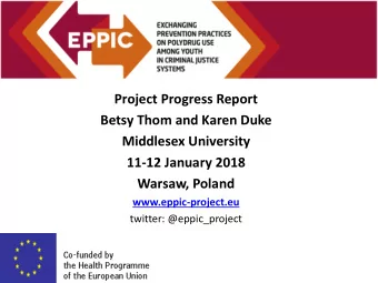 Project Progress Report  Betsy Thom and Karen Duke  Middlesex University  11-12 January 2018