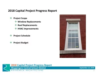 2018 Capital Project Progress Report  Project Scope  Window Replacements  Roof