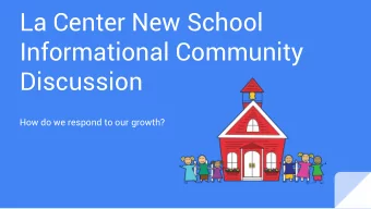 La Center New School  Informational Community  Discussion  How do we respond to our growth?  Topics