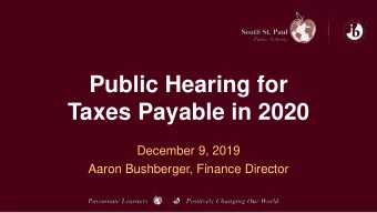 Public Hearing for  Taxes Payable in 2020  December 9, 2019  Aaron Bushberger, Finance Director