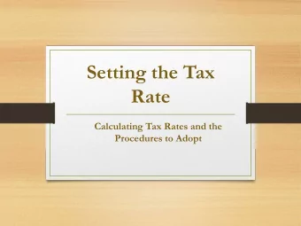Setting the Tax  Rate  Calculating Tax Rates and the  Procedures to Adopt  Session Overview