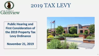 2019 TAX LEVY  Public Hearing and  First Consideration of  the 2019 Property Tax  Levy Ordinance