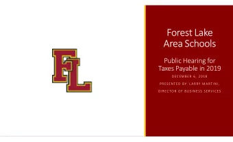 Forest Lake  Area Schools  Public Hearing for  Taxes Payable in 2019  DECEMBER 6, 2018  PRESENTED