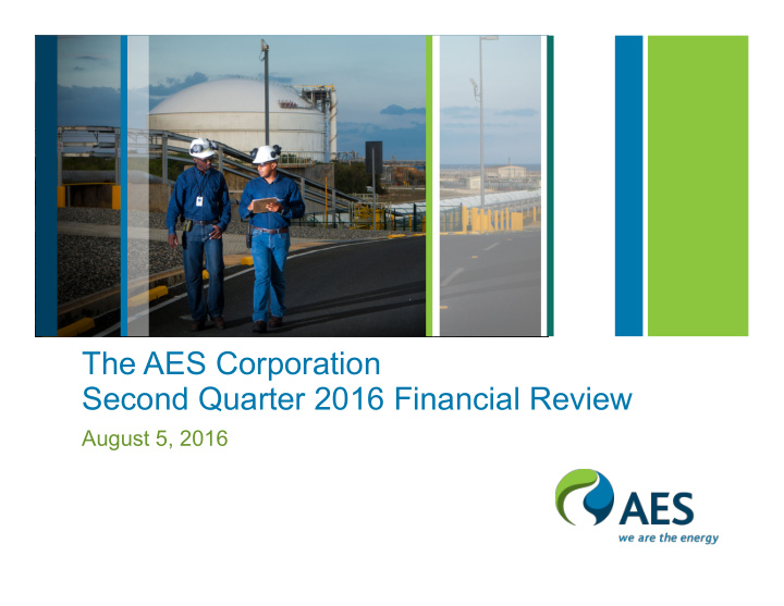 the aes corporation second quarter 2016 financial review