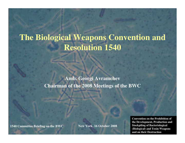 the biological weapons convention and resolution 1540