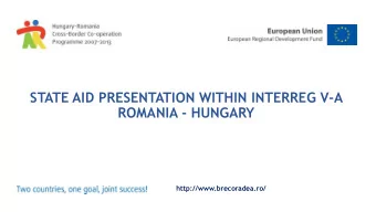 ROMANIA - HUNGARY http://www.brecoradea.ro/  STATE AID CONCEPT EU CATEGORIES OF REGULATIONS  Treaty