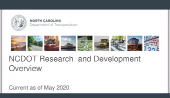 NCDOT Research  and Development  Overview  Current as of May 2020  NCDOT Research Overview  Covered