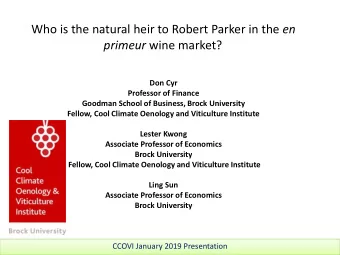 primeur wine market?  Don Cyr  Professor of Finance  Goodman School of Business, Brock University