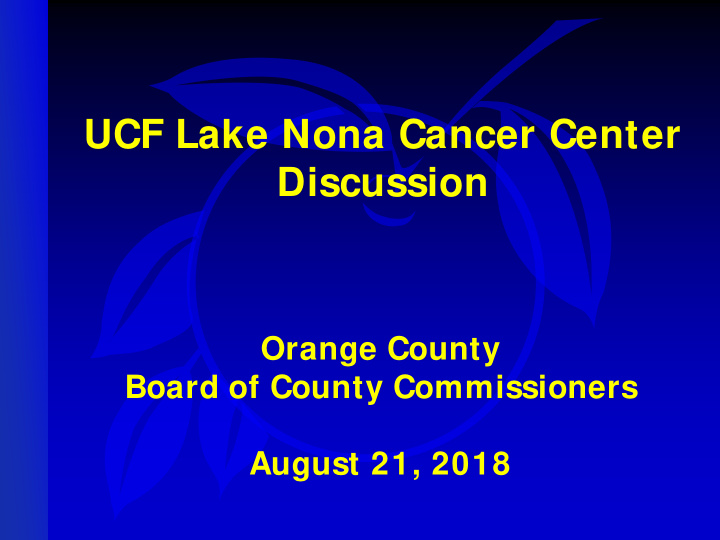 ucf lake nona cancer center discussion