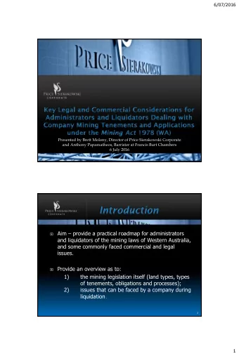 Aim  provide a practical roadmap for administrators  and liquidators of the mining laws of