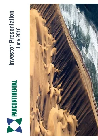 Investor Presentation  1  June 2016  Disclaimer  These materials are strictly confidential and are