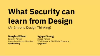 What Security can  learn from Design  (An Intro to Design Thinking)  Douglas Wilson  Nguyet Vuong
