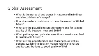 Global Assessment  What is the status of and trends in nature and in indirect  and direct