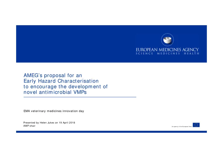ameg s proposal for an early hazard characterisation to