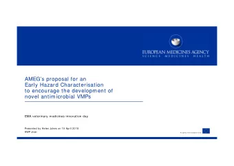 AMEGs proposal for an  Early Hazard Characterisation  to encourage the development of  novel