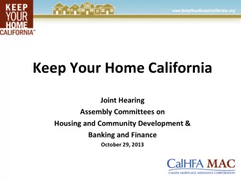 Keep Your Home California  Joint Hearing  Assembly Committees on  Housing and Community Development
