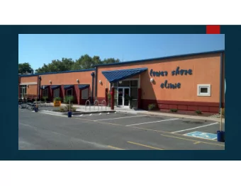 lower  shore  clinic  One  Sto p Sho p  Our notion was that a patient should  be able to receive