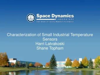 Harri Latvakoski  Shane Topham  Motivation  Space Dynamics Lab builds remote sensing