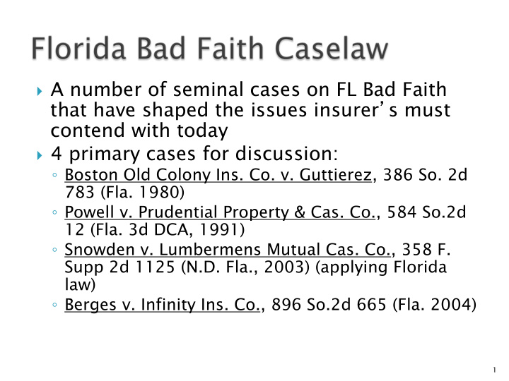 a number of seminal cases on fl bad faith that have