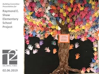 Raymond E.  Shaw  Elementary  School  Project  02.06.2019  AGENDA  Report of the Public Forum