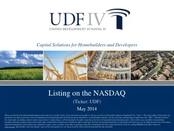 Listing on the NASDAQ  (Ticker: UDF)  May 2014  This presentation is for informational purposes