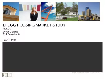 LFUCG HOUSING MARKET STUDY  RCLCO  Urban Collage  EHI Consultants  June 9, 2009  LFUCG HOUSING